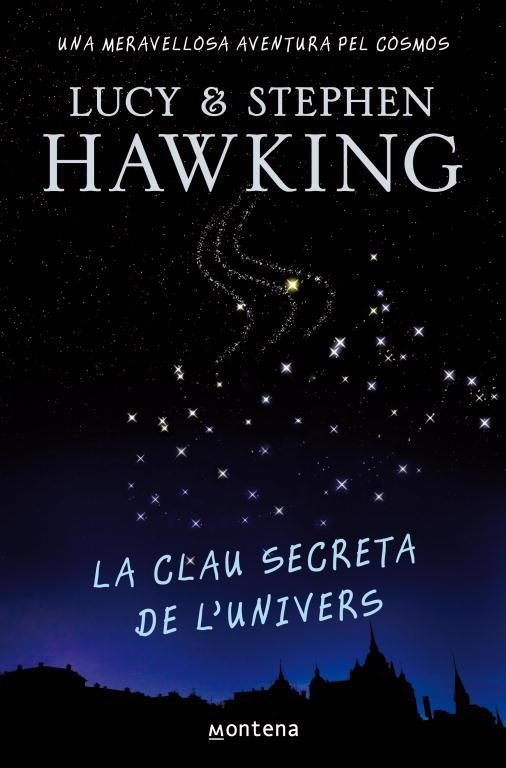 CLAU SECRETA DE L'UNIVERS LA | 9788484414223 | HAWKING, STEPHEN / HAWKING, LUCY