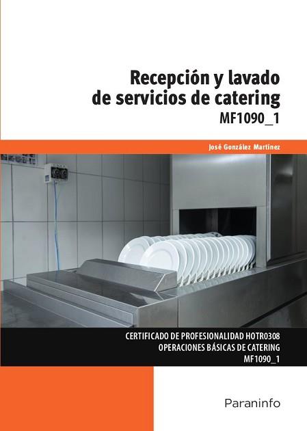 RECEPCIÓN Y LAVADO DE SERVICIOS DE CATERING | 9788428340861 | GONZÁLEZ MARTÍNEZ, JOSÉ