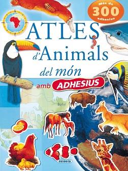 ATLES D'ANIMALS DEL MÓN AMB ADHESIUS | 9788430564231 | SUSAETA, EQUIPO