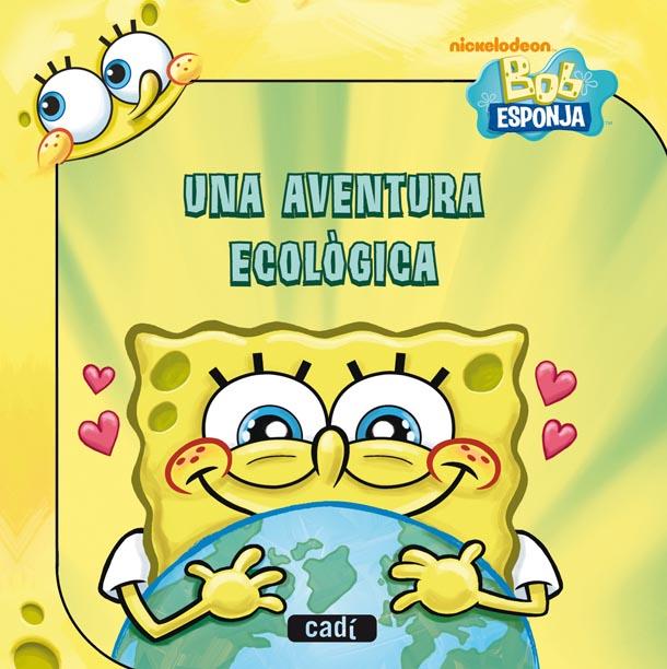 BOB ESPONJA: UNA AVENTURA ECOLÒGICA | 9788447460960 | MOLLY REISNER