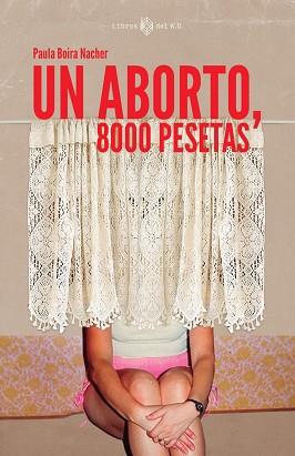 ABORTO, 8000 PESETAS | 9788419119902 | BOIRA NACHER, PAULA