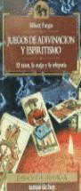 JUEGOS DE ADIVINACION Y ESPIRITISMO | 9788478805426 | FARGAS, ALBERT