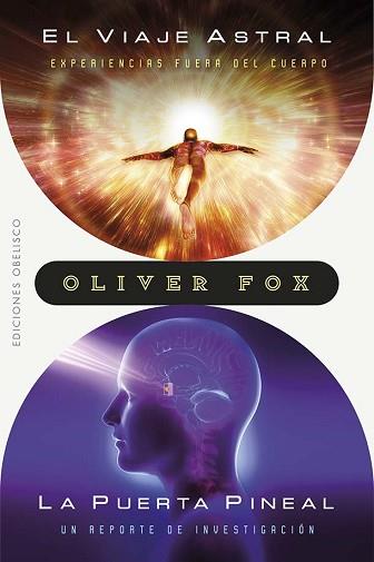 VIAJE ASTRAL / LA PUERTA PINEAL | 9788411720120 | FOX, OLIVER