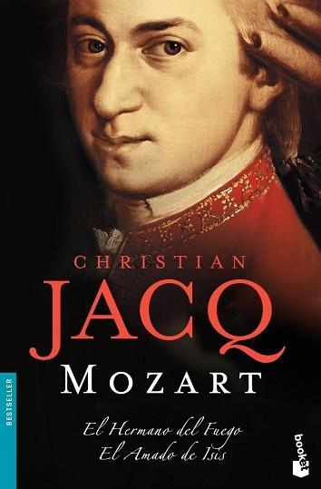 MOZART ( EL HERMANO DEL FUEGO EL AMADO DE ISIS ) | 9788408080787 | JACQ, CHRISTIAN