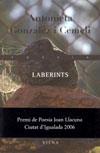 LABERINTS ( PREMI POESIA JOAN LLACUNA 2006 ) | 9788483304273 | GONZALEZ I CEMELI, ANTONIETA