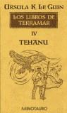 TEHANU LOS LIBROS DE TERRAMAR 4 (RUSTEGA) | 9788445073360 | LE GUIN, URSULA K.