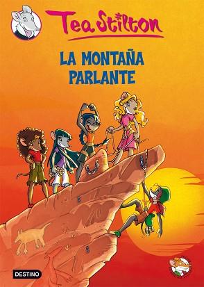 TEA STILTON: LA MONTAÑA PARLANTE (Nº2) | 9788408078111 | STILTON, TEA