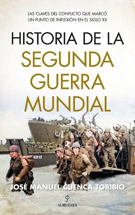 HISTORIA DE LA SEGUNDA GUERRA MUNDIAL | 9788418952364 | JOSÉ MANUEL CUENCA TORIBIO