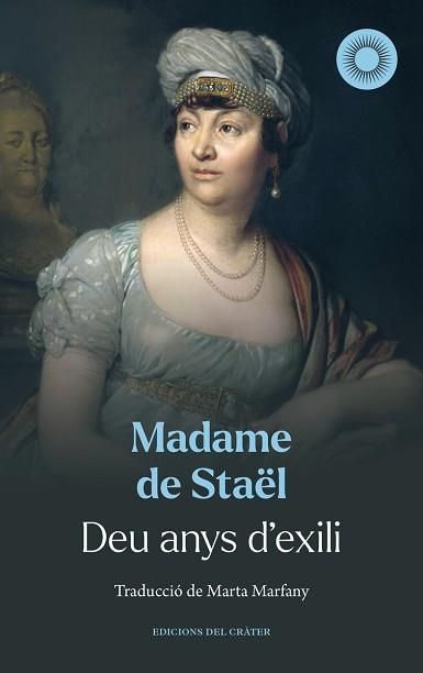 DEU ANYS D'EXILI | 9788412828689 | STAEL, MADAME DE