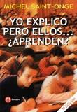 YO EXPLICO PERO ELLOS APRENDEN ? | 9788427120815 | SAINT-ONGE, MICHEL