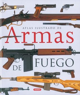 ATLAS ILUSTRADO DE ARMAS DE FUEGO | 9788430558018 | VARIOS
