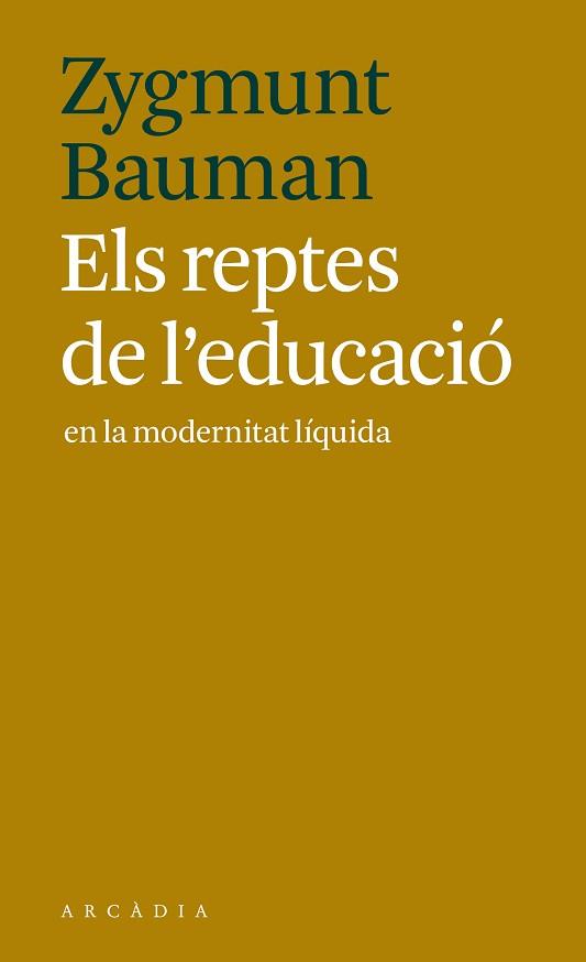 REPTES DE L'EDUCACIÓ EN LA MODERNITAT LÍQUIDA | 9788494616341 | BAUMAN, ZYGMUNT