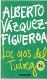 -OJOS DEL TUAREG, LOS (ESTIU 2003) | 9788497597166 | VAZQUEZ-FIGUEROA, ALBERTO