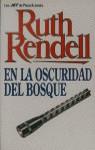 EN LA OSCURIDAD DEL BOSQUE | 9788401464874 | RENDELL, RUTH