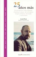 25 AÑOS MAS | 9788474266481 | PETIT, JORDI