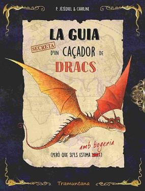 GUIA SECRETA D'UN CAÇADOR DE DRACS | 9788419829436 | JÉZÉQUEL, PATRICK