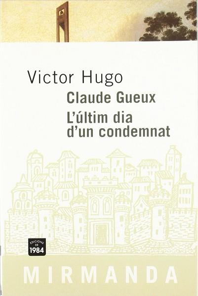CLAUDE GUEUX L'ULTIM DIA D'UN CONDEMNAT | 9788486540982 | HUGO, VICTOR