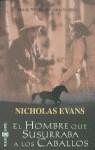 HOMBRE QUE SUSURRABA A LOS CABALLOS, EL | 9788401009426 | EVANS, NICHOLAS