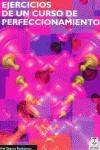 EJERCICIOS DE UN CURSO DE PERFECCIONAMIENTO (ESCACS) | 9788480195751 | SEGURA FONTARNAU, ABEL