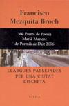 LLARGUES PASSEJADES PER UNA CIUTAT DISCRETA | 9788483304419 | MEZQUITA BROCH, FRANCISCO
