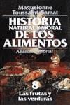 HISTORIA NATURAL Y MORAL DE LOS ALIMENTOS. (T.8) | 9788420605449 | TOUSSAINT-SAMAT, MAGUELONNE