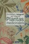 DICCIONARIO INTEGRAL DE PLANTAS MEDICINALES | 9788479018412 | VARIS