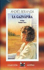 GAZNAPIRA, LA | 9788423973453 | BERLANGA, ANDRES