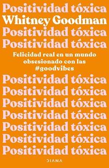 POSITIVIDAD TÓXICA | 9788411190961 | GOODMAN, WHITNEY