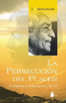PERSECUCION DEL PLACER, LA | 9788478083343 | KRISHNAMURTI, J.