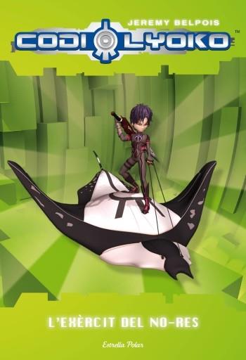 CODI LYOKO: L'EXERCIT DEL NO-RES | 9788499323275 | BELPOIS, JEREMY