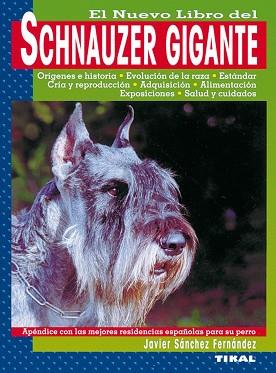 SCHNAUZER GIGANTE EL NUEVO LIBRO DEL | 9788430531967 | SANCHEZ FERNANDEZ, JAVIER