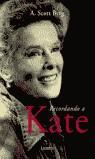 RECORDANDO A KATE (TAPA DURA) | 9788426413956 | BERG, A.SCOTT