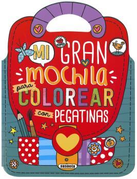 MI GRAN MOCHILA PARA COLOREAR CON PEGATINAS | 9788467766516 | SUSAETA, EQUIPO