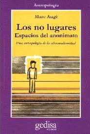 LOS NO LUGARES ESPACIOS DEL ANONIMATO | 9788474324594 | AUGE, MARC