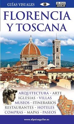 FLORENCIA Y TOSCANA GUIAS VISUALES 2009 PAIS AGUILAR | 9788403507678 | VARIOS