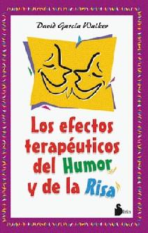 EFECTOS TERAPEUTICOS DEL HUMOR Y DE LA RISA, LOS | 9788478083039 | GARCIA WALKER, DAVID