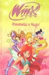WINX: BIENVENIDAS A MAGIX | 9788498852585 | PEZZIN, GIORGIO / MART, GIULIA / DELL'ANUNZIATA, LUCA