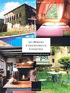 MILLORS CASES RURALS DE CATALUNYA | 9788466405157 | JUSTE, AGUSTI / CALDUCH, EVA