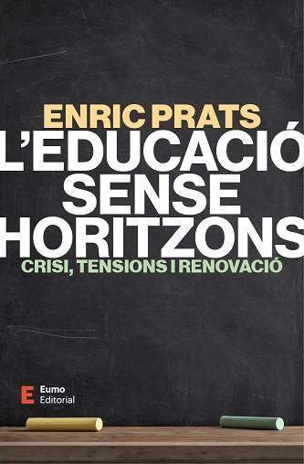 EDUCACIÓ SENSE HORITZONS | 9788497669078 | PRATS GIL, ENRIC