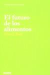 FUTURO DE LOS ALIMENTOS, EL | 9788480764421 | FORD, BRIAN J.