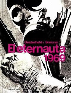 ETERNAUTA 1969 | 9788418897047 | OESTERHELD, HÉCTOR GERMÁN / BRECCIA, ALBERTO