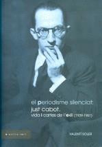 PERIODISME SILENCIAT: JUST CABOT VIDA I CARTES DE L'EXILI | 9788493676506 | SOLER, VALENTI