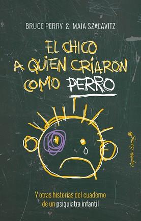 CHICO A QUIEN CRIARON COMO PERRO | 9788494548161 | BRUCE PERRY