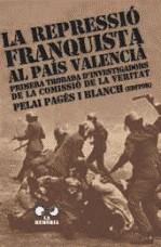 REPRESSIO FRANQUISTA AL PAIS VALENCIA | 9788475028361 | PAGES BLANCH, PELAI ( EDITOR )