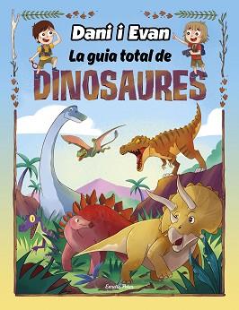 GUIA TOTAL DE DINOSAURES | 9788413893723 | LAS AVENTURAS DE DANI Y EVAN