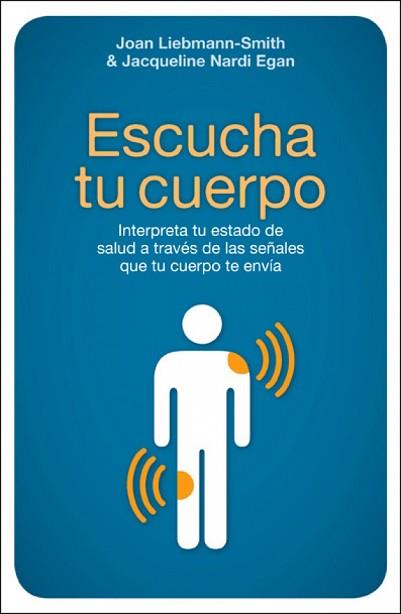 ESCUCHA TU CUERPO | 9788425343063 | LIEBMANN SMITH, JOAN & NARDI EGAN, JACQUELINE