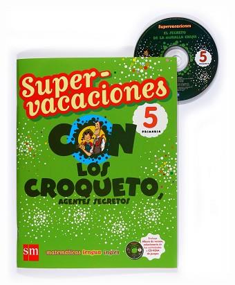 SUPER VACACIONES CON LOS CROQUETO 5 EP | 9788467526134 | ORO PRADERA, BEGOÑA / GINER, TOMÁS / ARANZUBÍA, VALVANERA / ASHON, LOUISE / ECHEVARRÍA, ESTHER