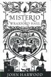 MISTERIO DE WRAXFORD HALL EL | 9788467029109 | HARWOOD, JOHN