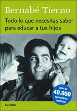 TODO LO QUE NECESITAS SABER PARA EDUCAR A TUS HIJOS | 9788425338021 | TIERNO, BERNANDE