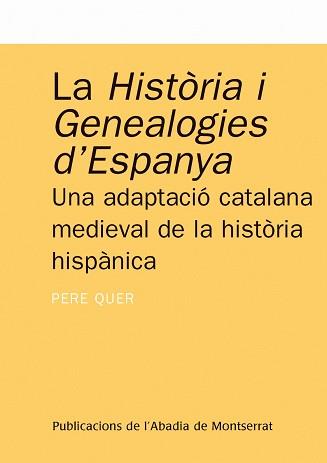 HISTORIA I GENEALOGIES D'ESPANYA ( ADAPTACIO CATALANA ... ) | 9788484152460 | QUER, PERE